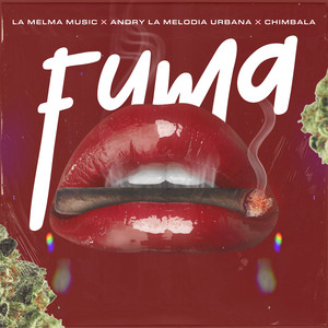 Chimbala Ft. Andry La Melodia Urbana – Fuma
